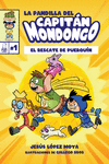 LA PANDILLA DEL CAPITN MONDONGO 1  EL RESCATE DE PUERQUN