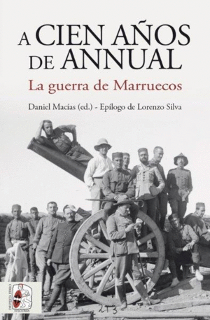 CIEN AOS DE ANNUAL GUERRA DE MARRUECOS