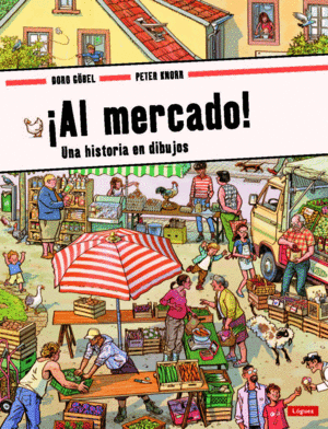 AL MERCADO!  UNA HISTORIA EN DIBUJOS   CARTONE