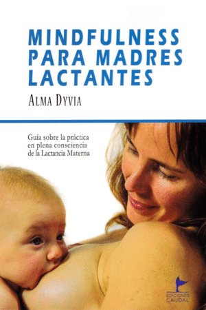 MINDFULNESS PARA MADRES LACTANTES