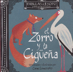 ZORRO Y LA CIGEA   FABULAS DE ESOPO  CARTONE