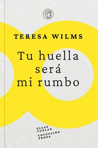 TU HUELLA SER� MI RUMBO