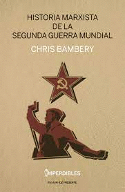 HISTORIA MARXISTA DE LA SEGUNDA GUERRA MUNDIAL