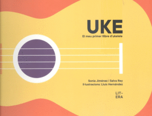 UKE. EL MEU PRIMER LLIBRE D'UKELELE