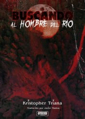 BUSCANDO AL HOMBRE DEL R�O