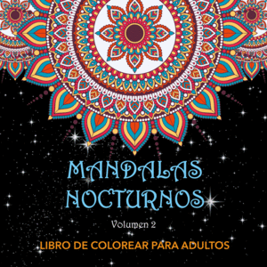 MANDALAS NOCTURNOS:LIBRO COLOREAR PARA ADULTOS