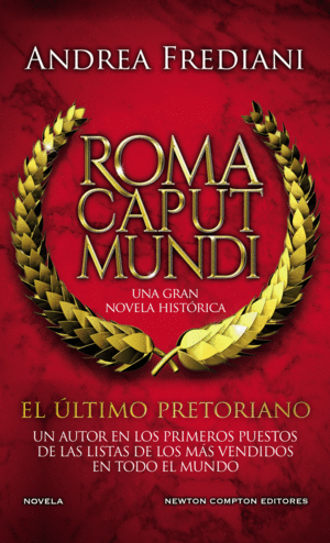 ROMA CAPUT MUNDI 1   EL LTIMO PRETORIANO