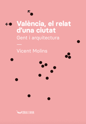 VALENCIA, EL RELAT D'UNA CIUTAT