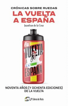 CRNICAS SOBRE RUEDAS: LA VUELTA A ESPAA