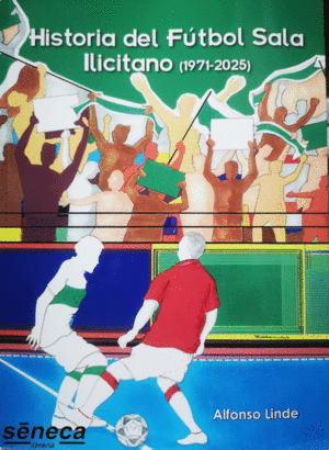 HISTORIA DEL FUTBOL SALA ILICITANO  1971-2025