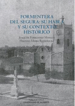 FORMENTERA DEL SEGURA: SU HABLA Y SU CONTEXTO HISTORICO