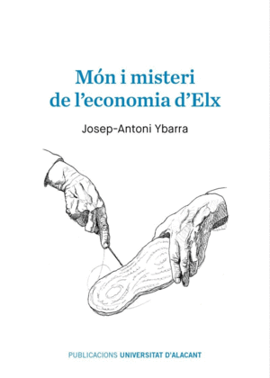 MON I MISTERI DE L'ECONOMIA D'ELX