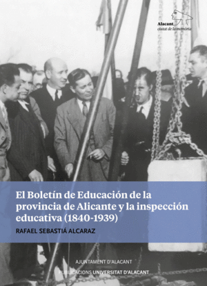 EL BOLETN DE EDUCACIN DE LA PROVINCIA DE ALICANTE Y LA INSPECCIN EDUCATIVA (1