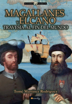 MAGALLANES Y ELCANO TRAVESIA FIN MUNDO