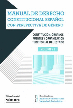 MANUAL DE DERECHO CONSTITUCIONAL ESPAOL CON PERSPECTIVA DE GNERO VOL I