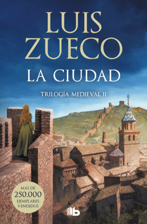 LA CIUDAD (TRILOGA MEDIEVAL 2)