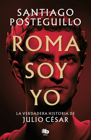 ROMA SOY YO (SERIE JULIO CSAR 1)