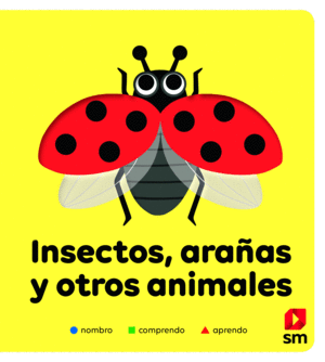 INSECTOS, ARAAS Y OTROS ANIMALES    NOMBRO-COMPRENDO-APRENDO   CARTONE