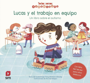 LUCAS Y EL TRABAJO EN EQUIPO   (TODOS SOMOS ESPECIALES)