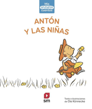 ANTON Y LAS NIÑAS  (PRIMEROS CUENTOS-MAYUSCULAS)
