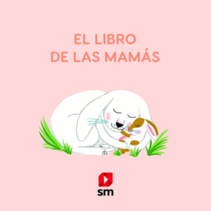 EL LIBRO DE LAS MAMAS     (SOLAPAS FIELTRO)