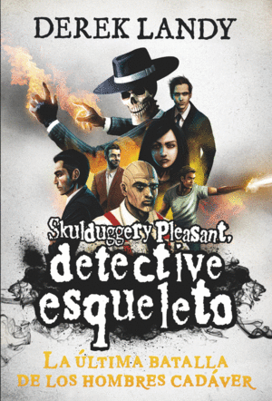 DETECTIVE ESQUELETO 8  LA LTIMA BATALLA DE LOS HOMBRES CADVER