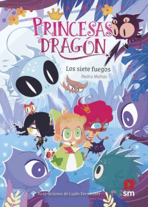 PRINCESAS DRAGON 11 LOS SIETE FUEGOS