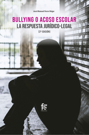 BULLYING O ACOSO ESCOLAR. LA RESPUESTA JURIDICO-LEGAL-2 EDI