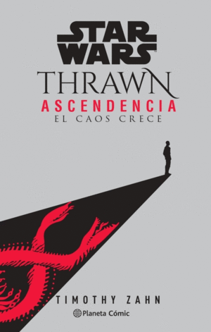 STAR WARS THRAWN ASCENDENCIA N 01- EL CAOS CRECE (NOVELA)