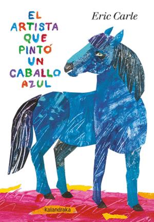 EL ARTISTA QUE PINT UN CABALLO AZUL    CARTONE