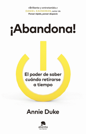 ABANDONA!   EL PODER DE SABER CUANDO RETIRARSE A TIEMPO
