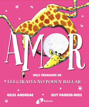 AMOR   LES GIRAFES NO PODEN BALLAR