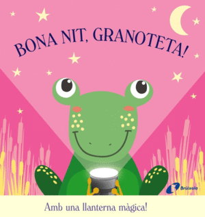 BONA NIT, GRANOTETA!  AMB LLANTERNA MAGICA  CARTONE