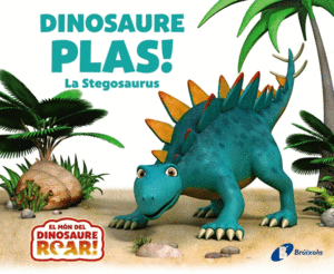 DINOSAURE ROAR   PLAS! LA STEGOSAURUS