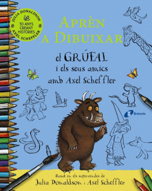 APRN A DIBUIXAR EL GRFAL I ELS SEUS AMICS AMB AXEL SCHEFFLER