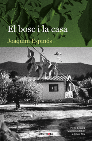 EL BOSC I LA CASA