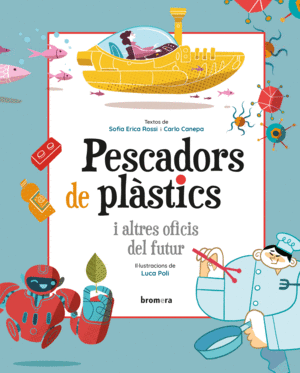 PESCADORS DE PLSTICS I ALTRES OFICIS DEL FUTUR