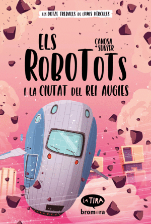 ELS ROBOTOTS 2  I LA CIUTAT DEL REI AUGIES