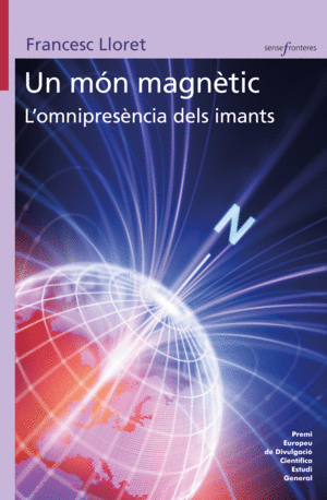 UN MN MAGNTIC. L'OMNIPRESNCIA DELS IMANTS