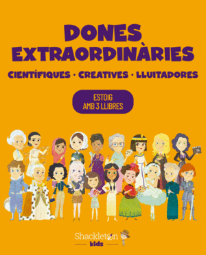 DONES EXTRAORDINRIES. CIENTFIQUES, CREATIVES, LLUITADORES