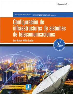 CONFIGURACI�N DE INFRAESTRUCTURAS DE SISTEMAS DE TELECOMUNICACIONES 2.� EDICI�N