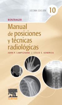 BONTRAGER. MANUAL DE POSICIONES Y T�CNICAS RADIOL�GICAS, 10.� EDICI�N