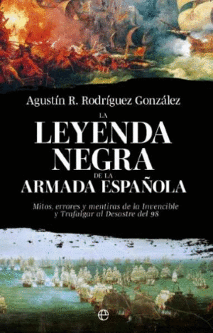 LA LEYENDA NEGRA DE LA ARMADA ESPAOLA