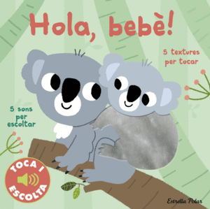 HOLA, BEB! TOCA I ESCOLTA