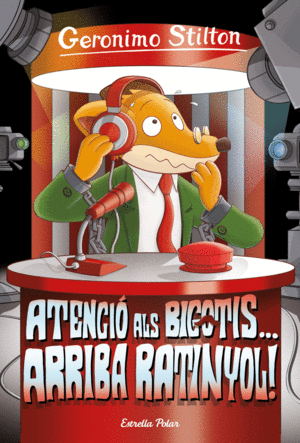 GERONIMO STILTON 15 ATENCI ALS BIGOTIS... ARRIBA RATINYOL!