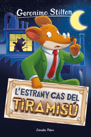 GERONIMO STILTON 49  L'ESTRANY CAS DEL TIRAMIS