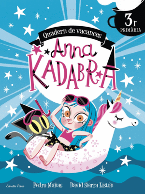 ANNA KADABRA. QUADERN DE VACANCES. 3R DE PRIMRIA