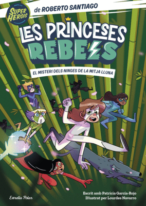 LES PRINCESES REBELS 3. EL MISTERI DELS NINGES DE LA MITJA LLUNA