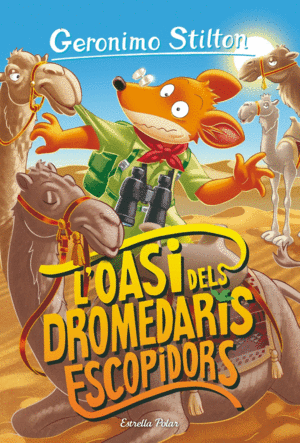 GERONIMO STILTON 90 L'OASI DELS DROMEDARIS ESCOPIDORS