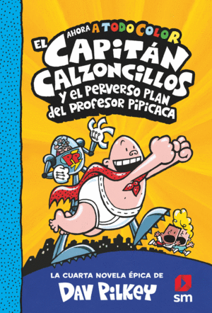 EL CAPITAN CALZONCILLOS (A COLOR) 4  PERVERSO PLAN  PIPICACA